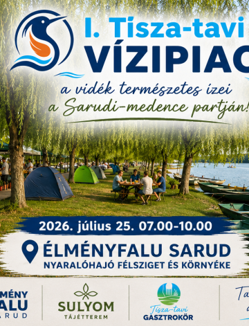 I. Élményfalu Vízipiac Sarud, Kalandpart Élménystrand- Tisza-tó